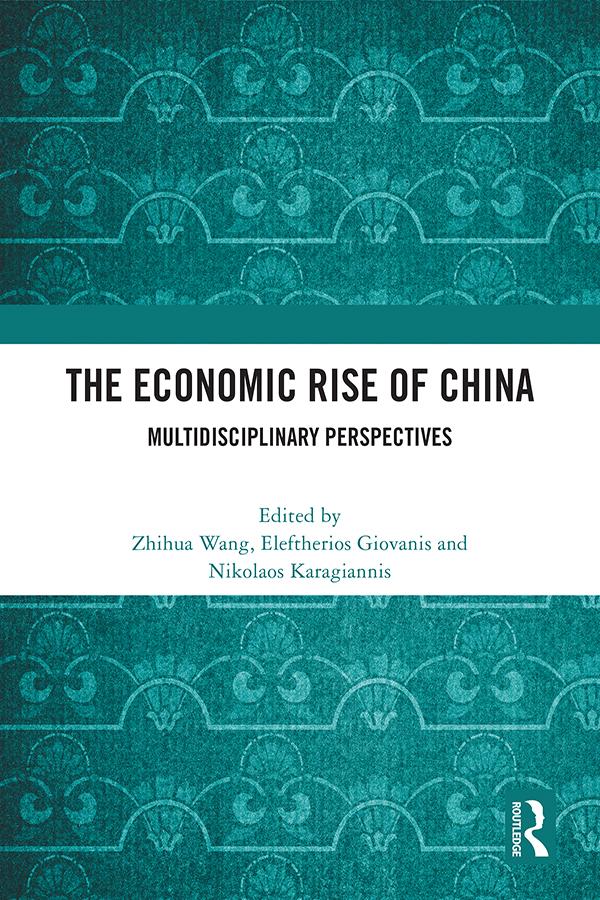 The Economic Rise of China by Eleftherios Giovanis, Nikolaos Karagiannis, Zhihua Wang
