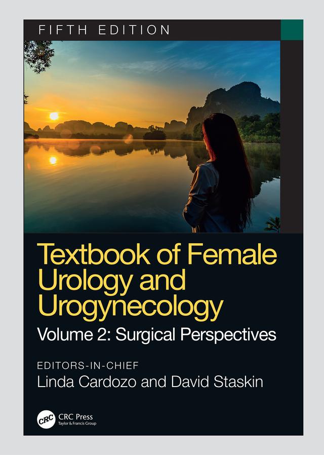 Textbook of Female Urology and Urogynecology by David Staskin, Linda Cardozo