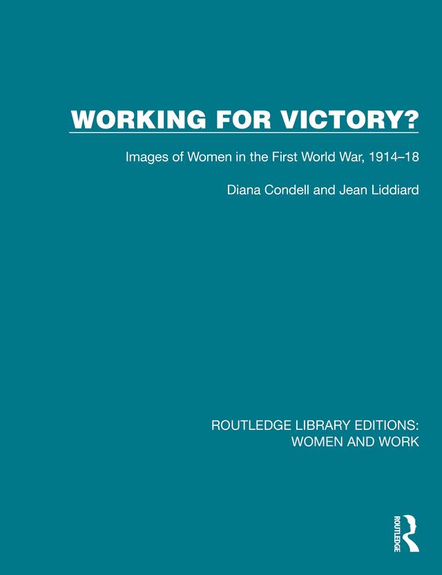 Working for Victory? by Diana Condell, Jean Liddiard