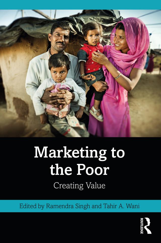 Marketing to the Poor by Ramendra Singh, Tahir A. Wani