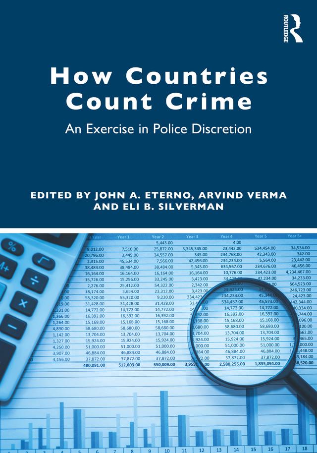 How Countries Count Crime by Arvind Verma, Eli B. Silverman, John A. Eterno