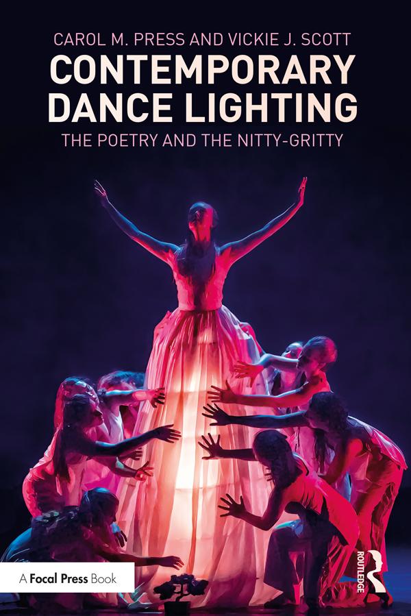 Contemporary Dance Lighting by Carol M. Press, Vickie J. Scott