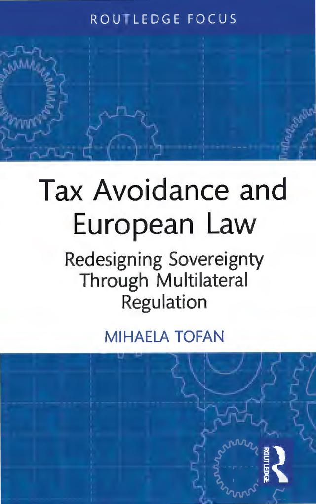 Tax Avoidance and European Law by Mihaela Tofan