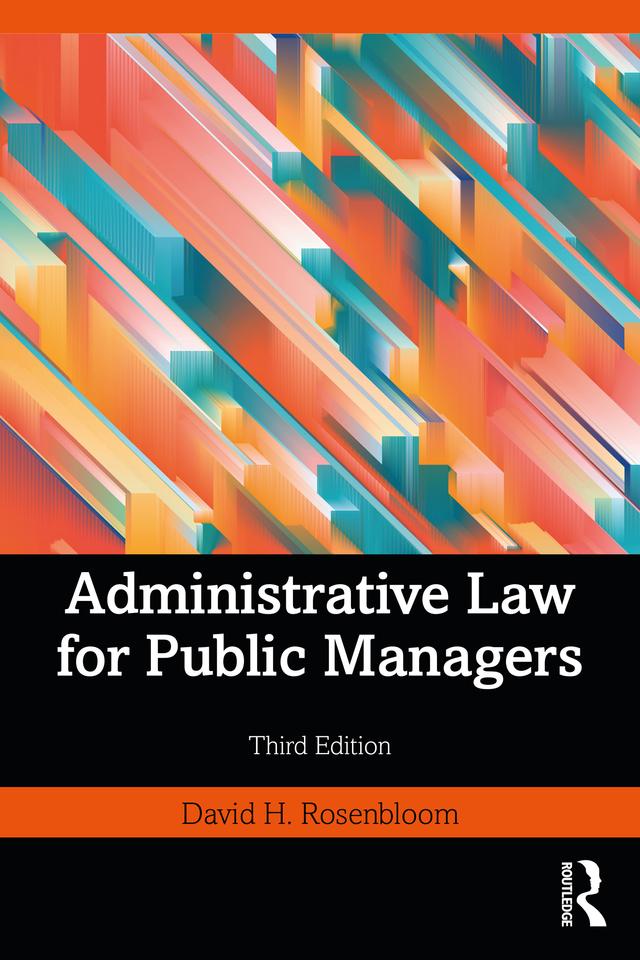 Administrative Law for Public Managers by David H. Rosenbloom