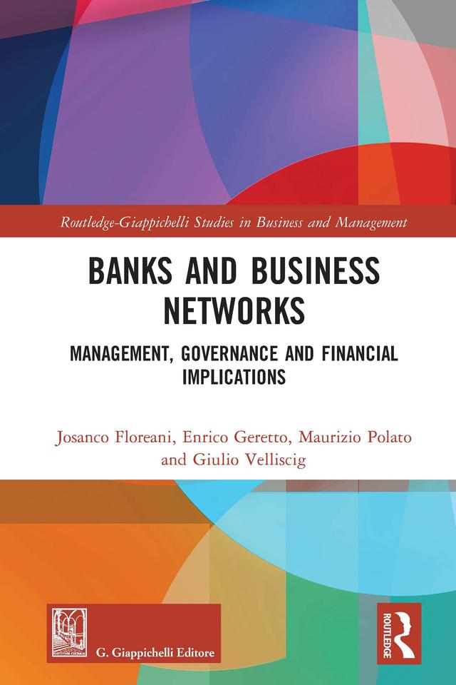 Banks and Business Networks by Enrico Geretto, Giulio Velliscig, Josanco Floreani, Maurizio Polato