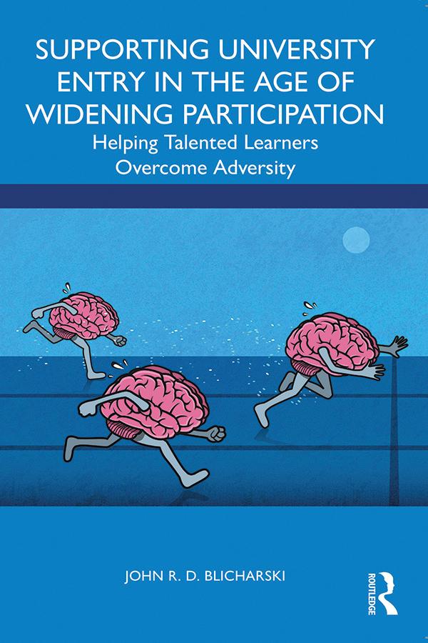 Supporting University Entry in the Age of Widening Participation by John R. D. Blicharski