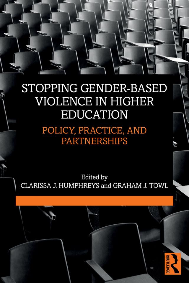 Stopping Gender-based Violence in Higher Education by Clarissa J. Humphreys, Graham J. Towl