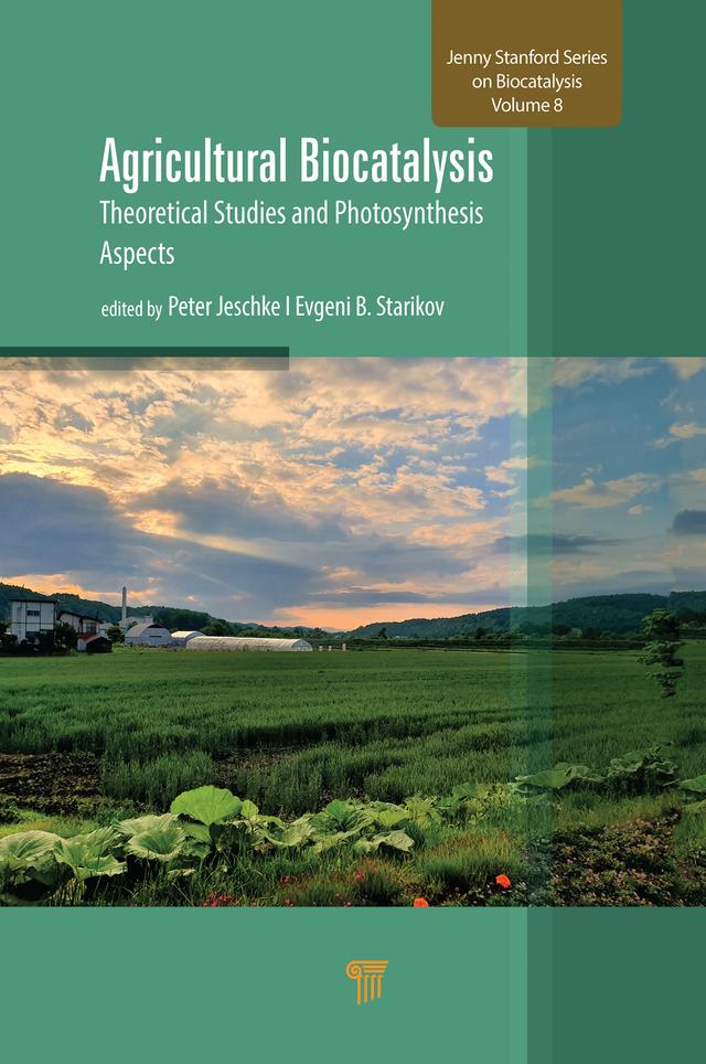 Agricultural Biocatalysis by Evgeni B. Starikov, Peter Jeschke