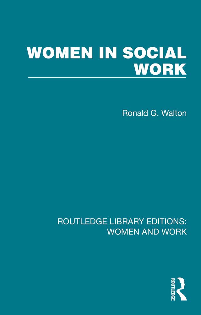 Women in Social Work by Ronald G. Walton