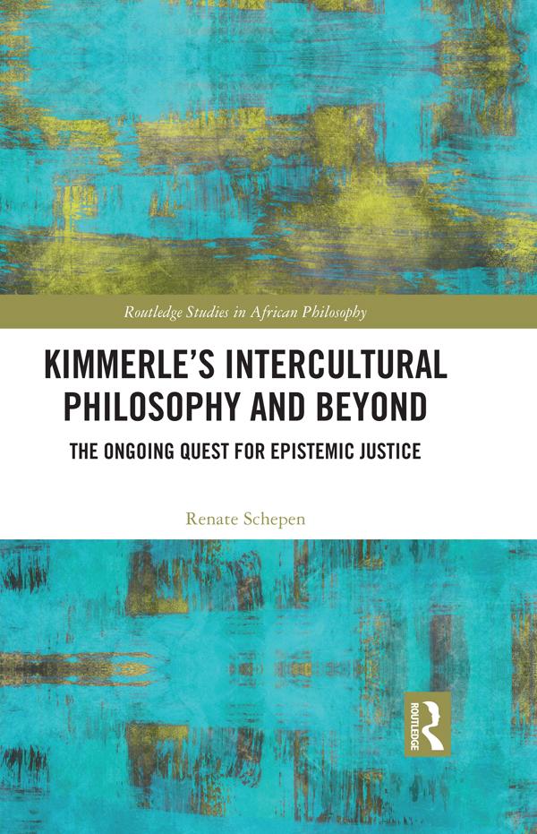 Kimmerle’s Intercultural Philosophy and Beyond by Renate Schepen