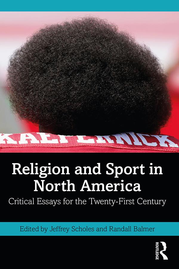 Religion and Sport in North America by Jeffrey Scholes, Randall Balmer