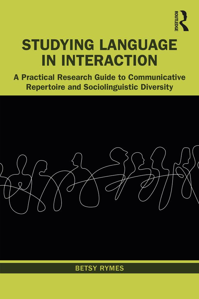 Studying Language in Interaction by Betsy Rymes