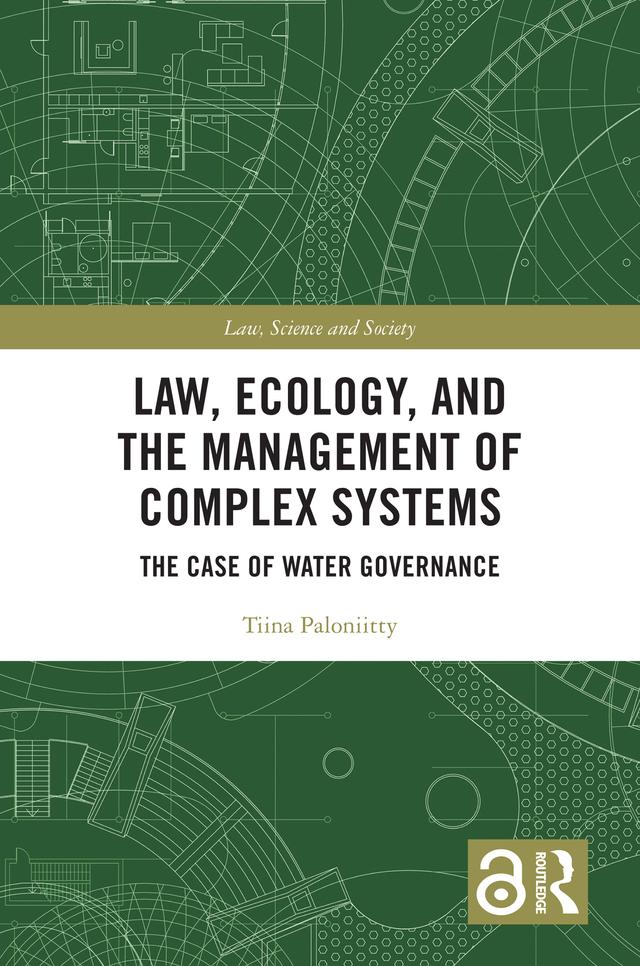 Law, Ecology, and the Management of Complex Systems by Tiina Paloniitty