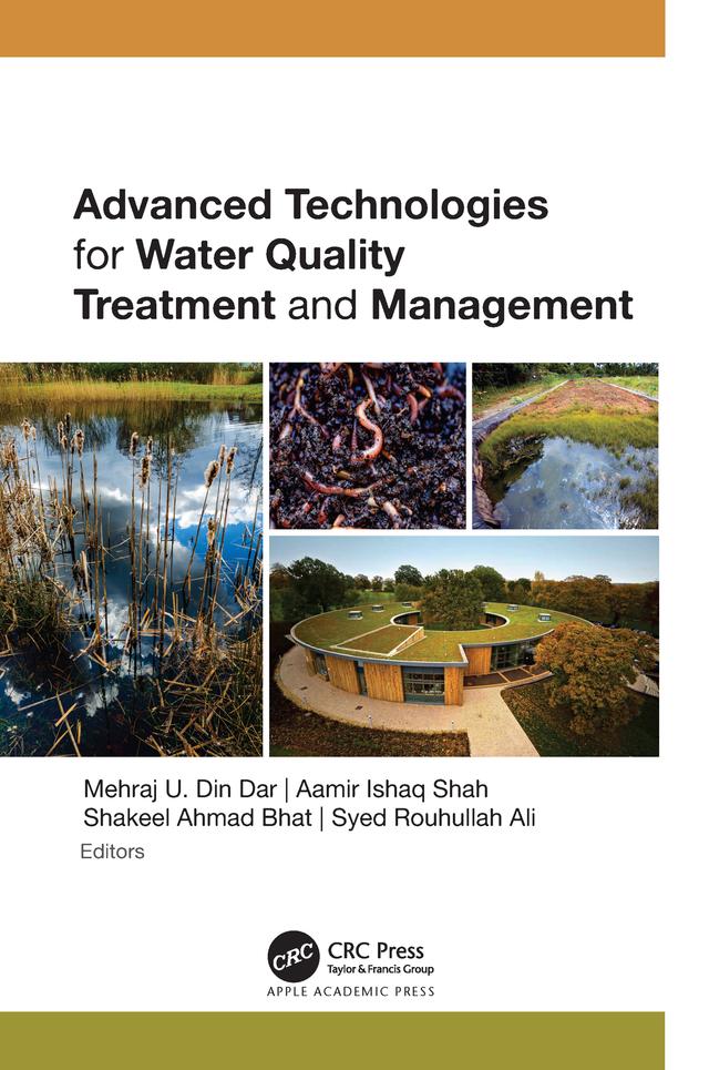 Advanced Technologies for Water Quality Treatment and Management by Aamir Ishaq Shah, Mehraj U. Din Dar, Shakeel Ahmad Bhat, Syed Rouhullah Ali