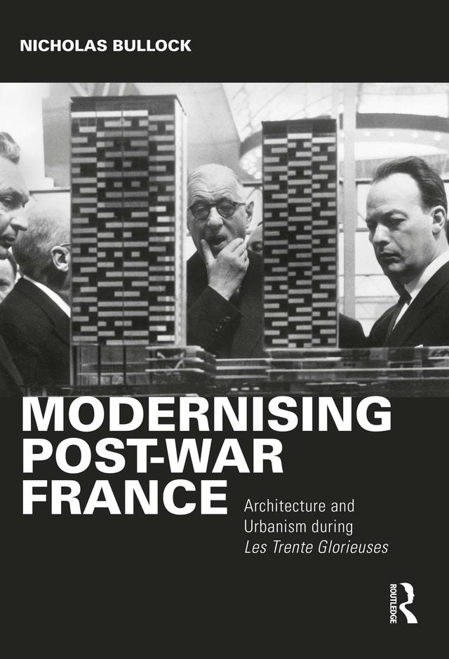 Modernising Post-war France by Nicholas Bullock