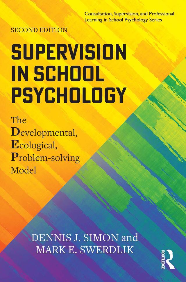 Supervision in School Psychology by Dennis J. Simon, Mark E. Swerdlik