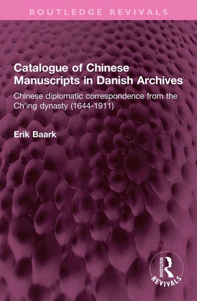 Catalogue of Chinese Manuscripts in Danish Archives by Erik Baark