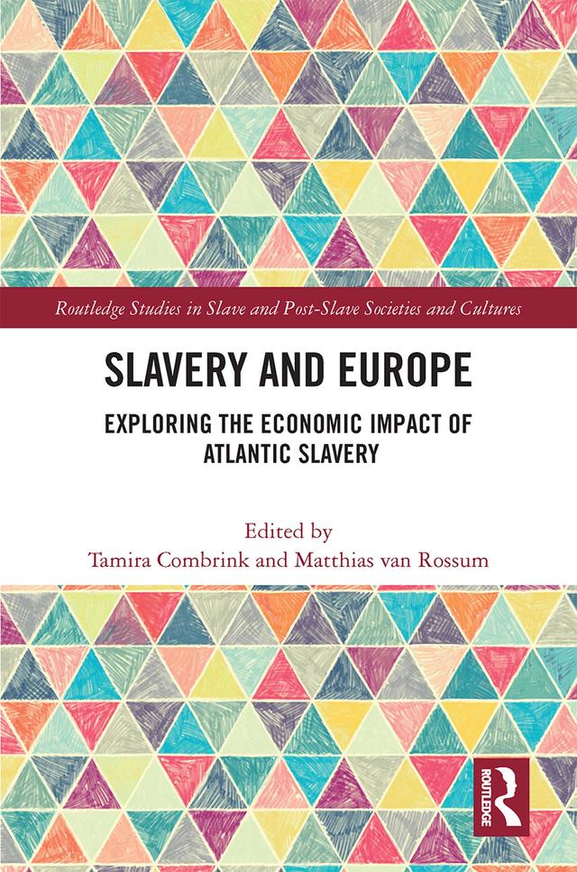 Slavery and Europe by Matthias van Rossum, Tamira Combrink
