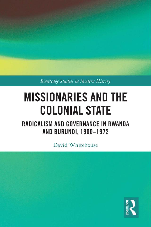 Missionaries and the Colonial State by David Whitehouse