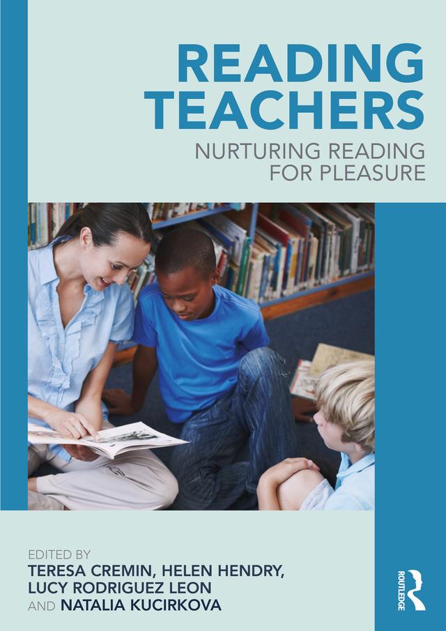 Reading Teachers by Helen Hendry, Lucy Rodriguez Leon, Natalia Kucirkova, Teresa Cremin