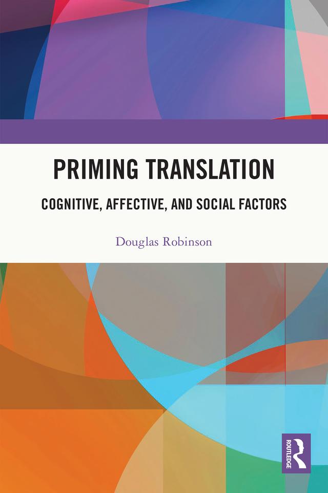 Priming Translation by Douglas Robinson
