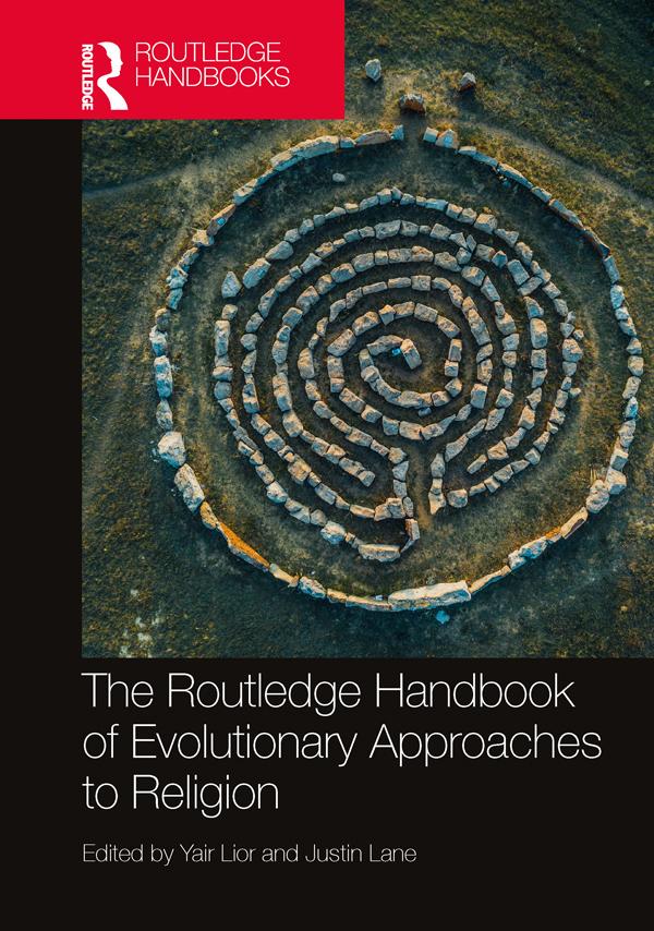 The Routledge Handbook of Evolutionary Approaches to Religion by Justin Lane, Yair Lior