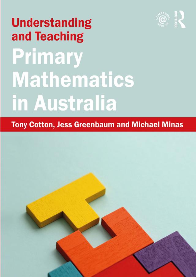 Understanding and Teaching Primary Mathematics in Australia by Jess Greenbaum, Michael Minas, Tony Cotton
