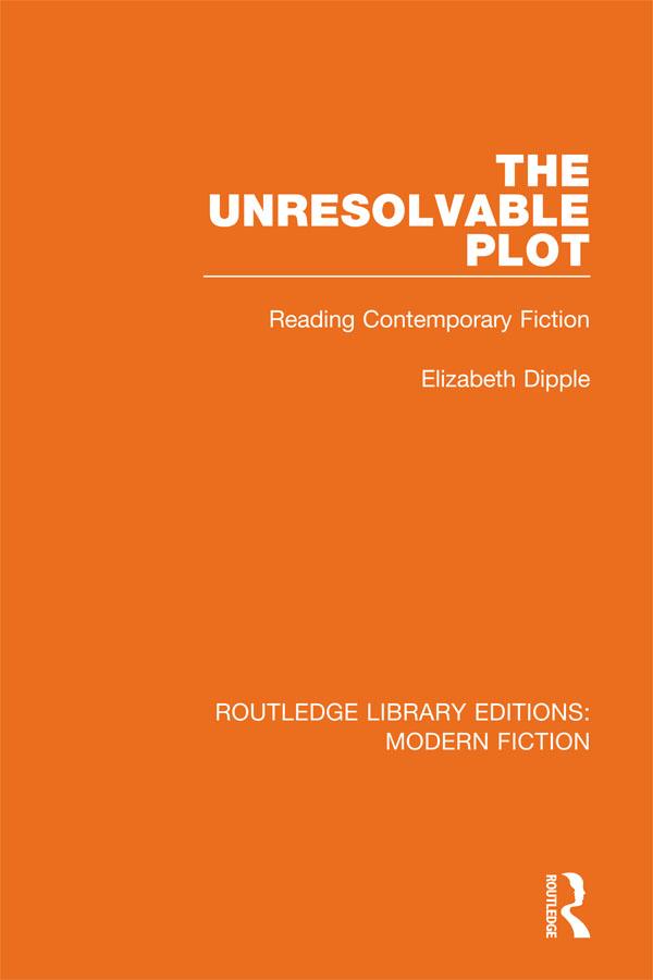 The Unresolvable Plot by Elizabeth Dipple