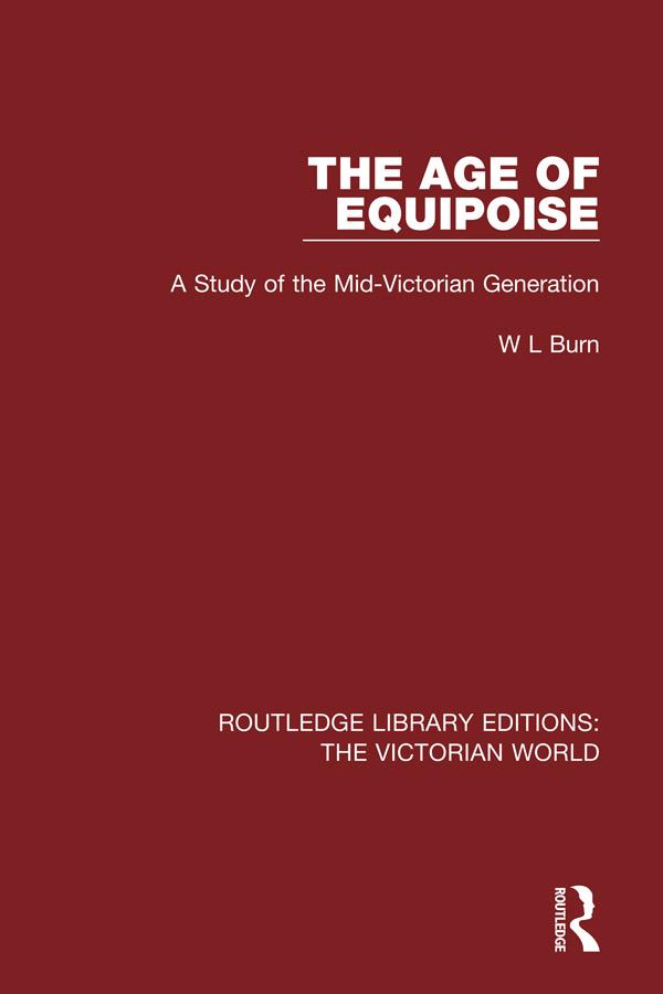 The Age of Equipoise by W L Burn