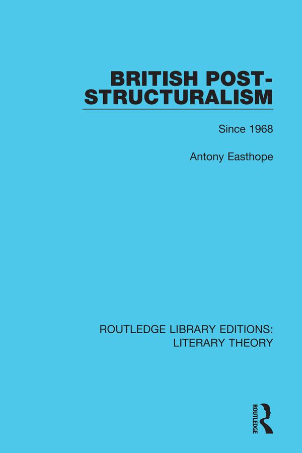 British Post-Structuralism by Antony Easthope