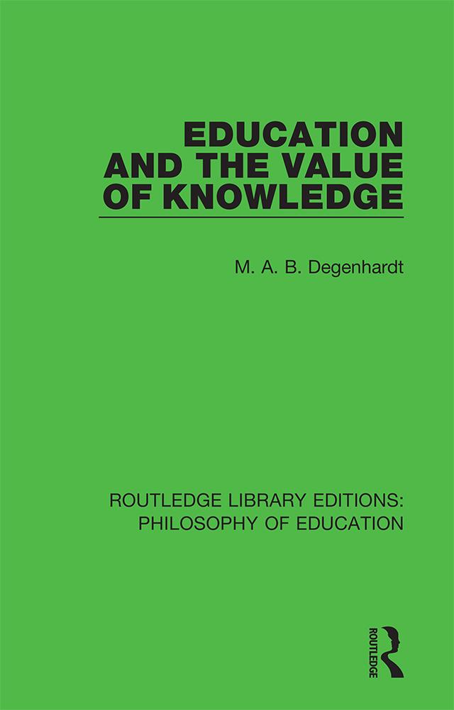 Education and the Value of Knowledge by M. A. B. Degenhardt