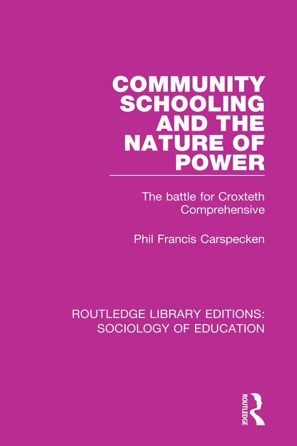 Community Schooling and the Nature of Power by Phil Francis Carspecken