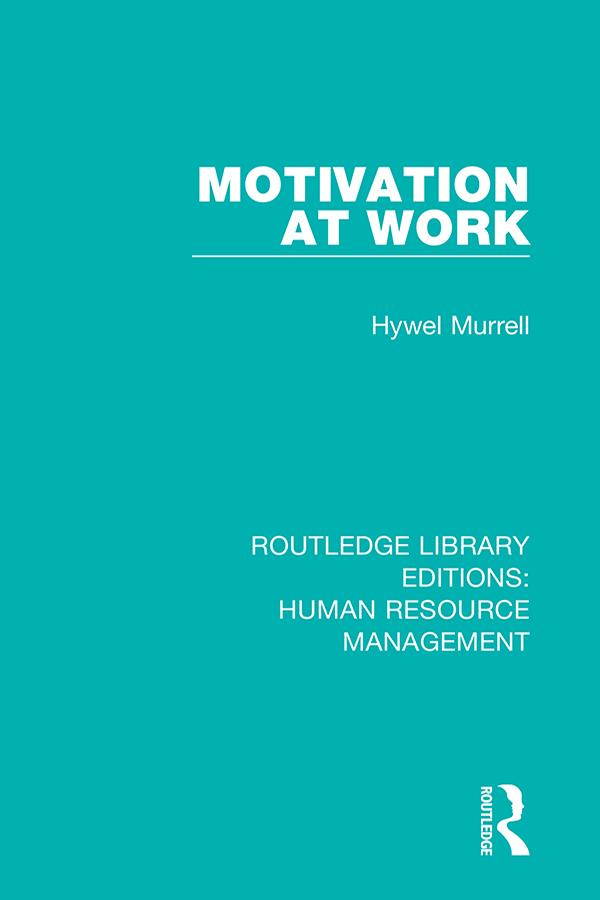 Motivation at Work by Hywel Murrell