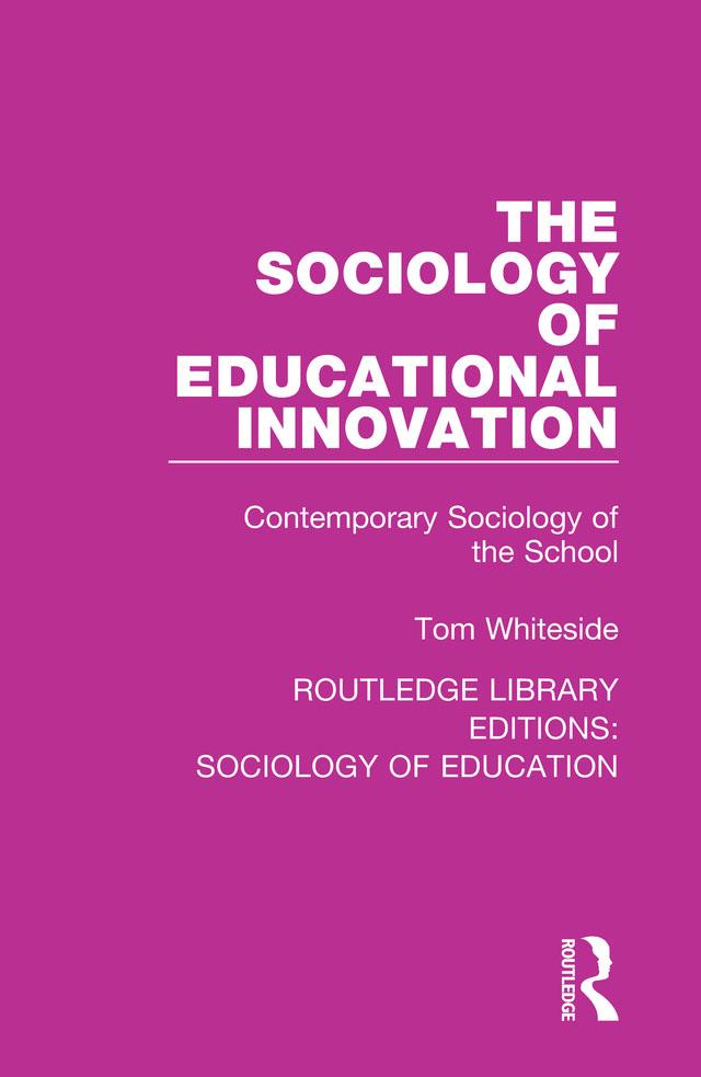 The Sociology of Educational Innovation by Tom Whiteside