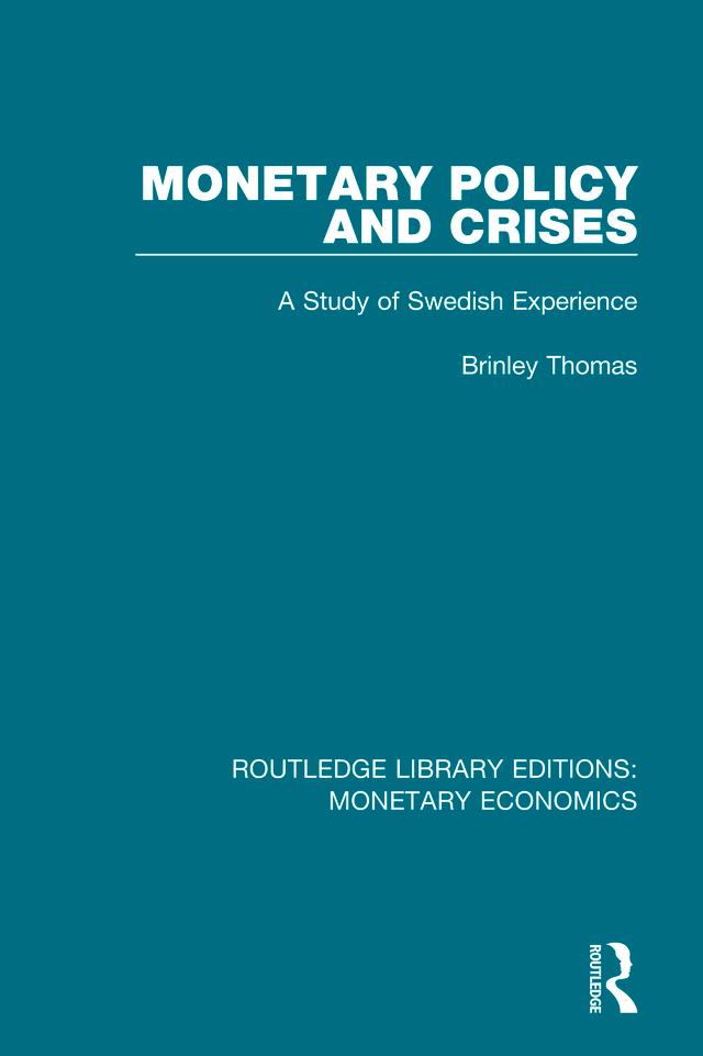 Monetary Policy and Crises by Brinley Thomas