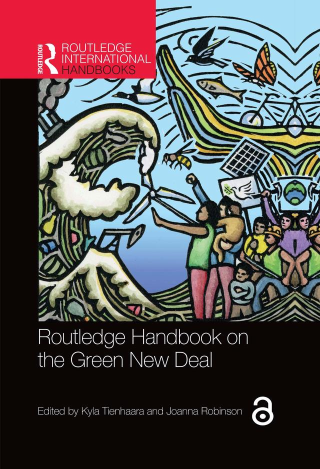 Routledge Handbook on the Green New Deal by Joanna Robinson, Kyla Tienhaara