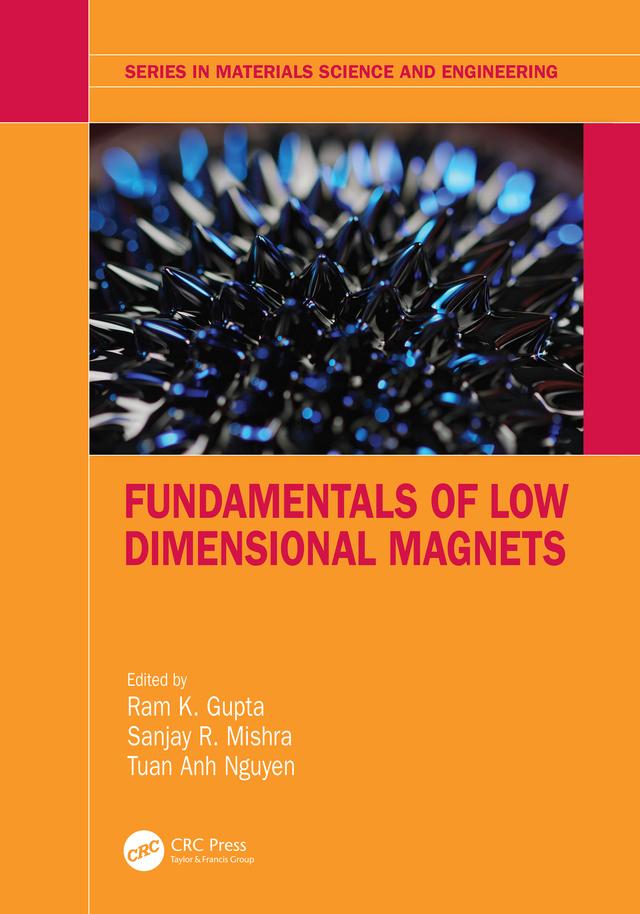 Fundamentals of Low Dimensional Magnets by Ram K. Gupta, Sanjay R. Mishra, Tuan Anh Nguyen