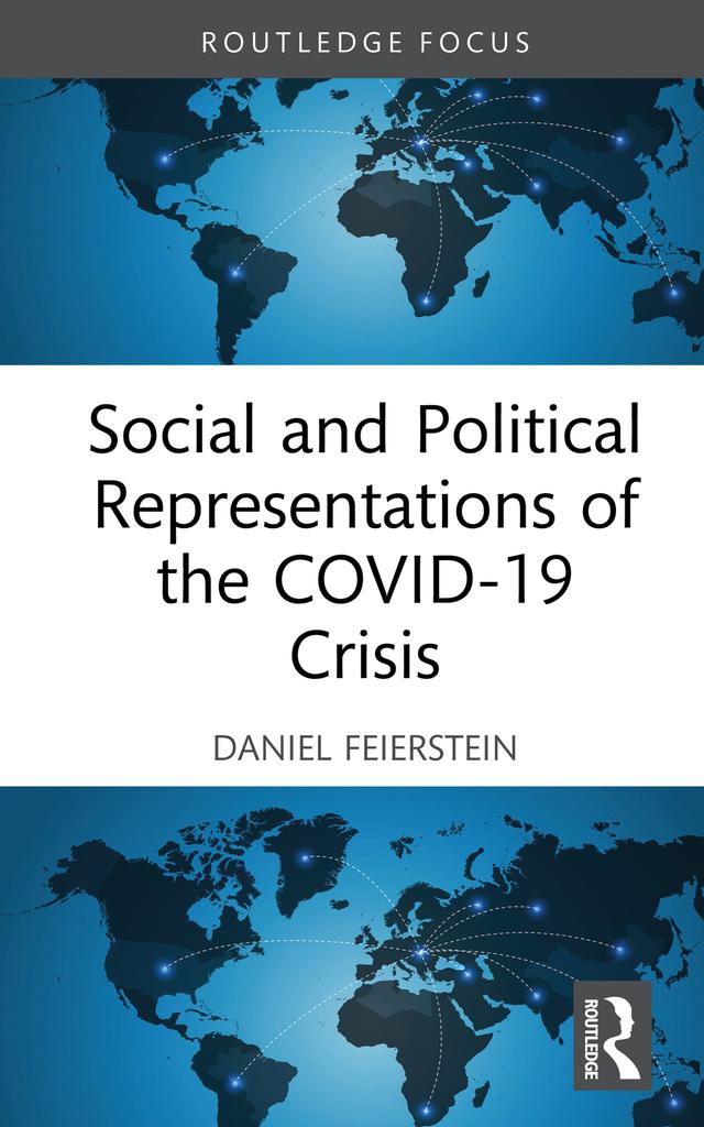 Social and Political Representations of the COVID-19 Crisis by Daniel Feierstein, Douglas Andrew Town