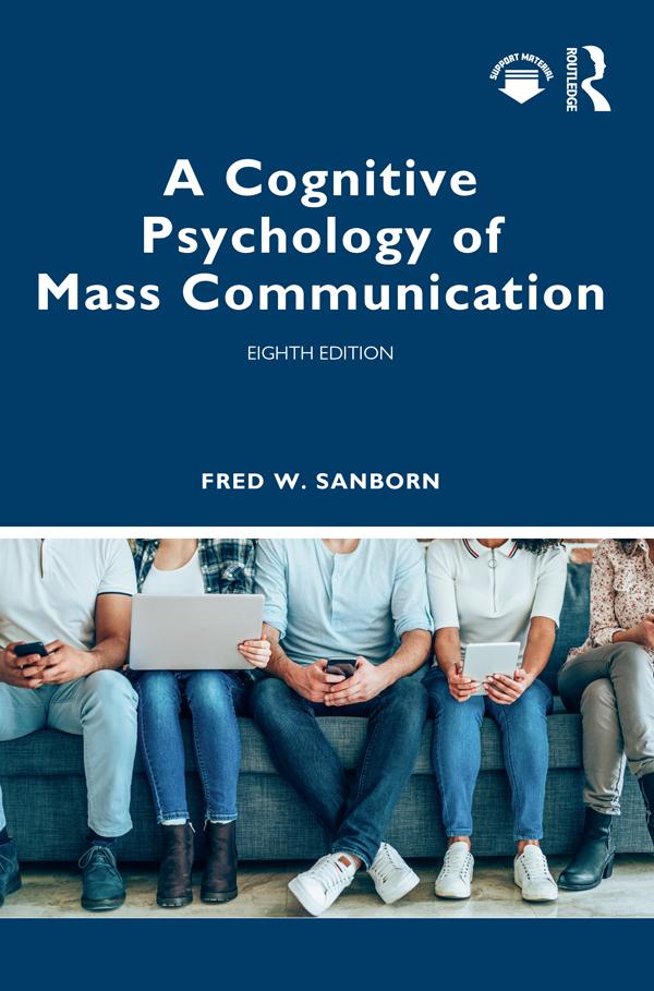 A Cognitive Psychology of Mass Communication by Fred Sanborn
