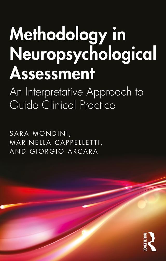 Methodology in Neuropsychological Assessment by Giorgio Arcara, Marinella Cappelletti, Sara Mondini