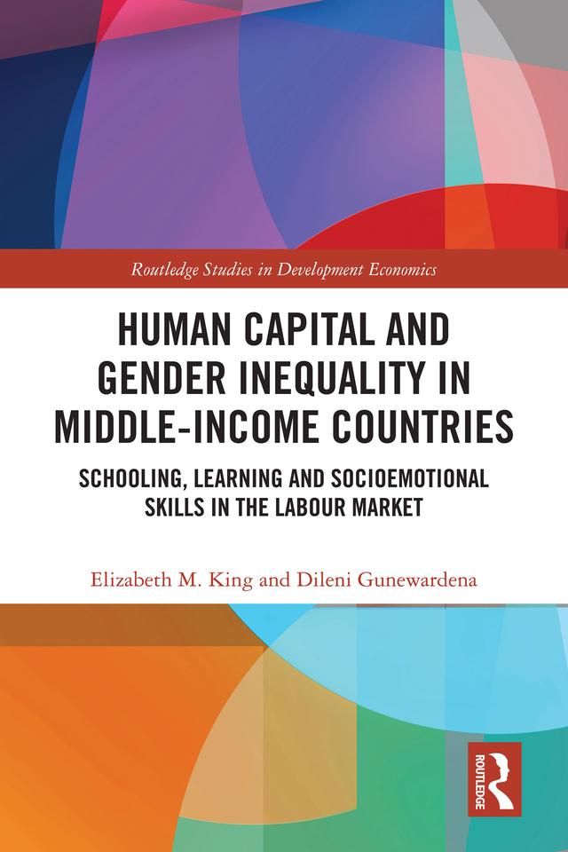 Human Capital and Gender Inequality in Middle-Income Countries by Dileni Gunewardena, Elizabeth M. King