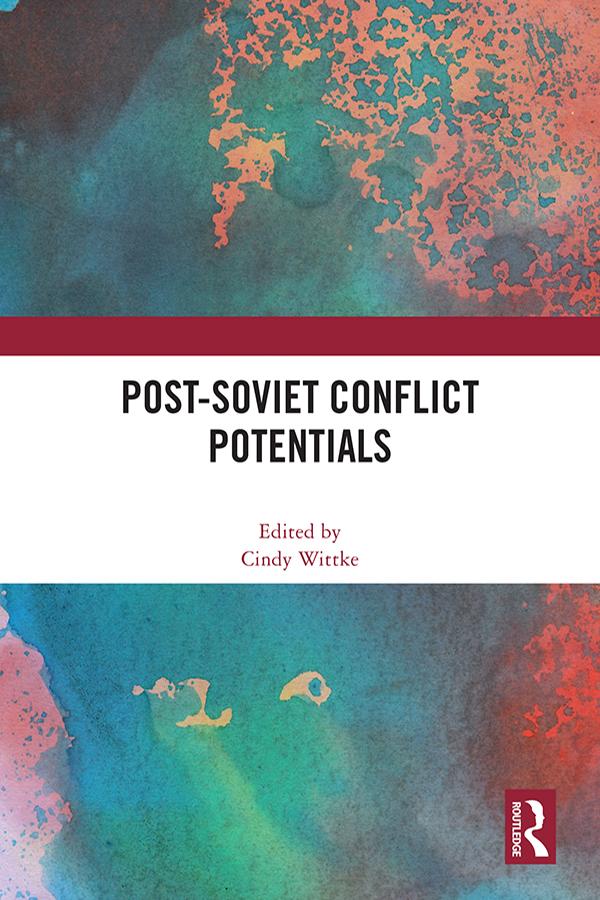 Post-Soviet Conflict Potentials by Cindy Wittke