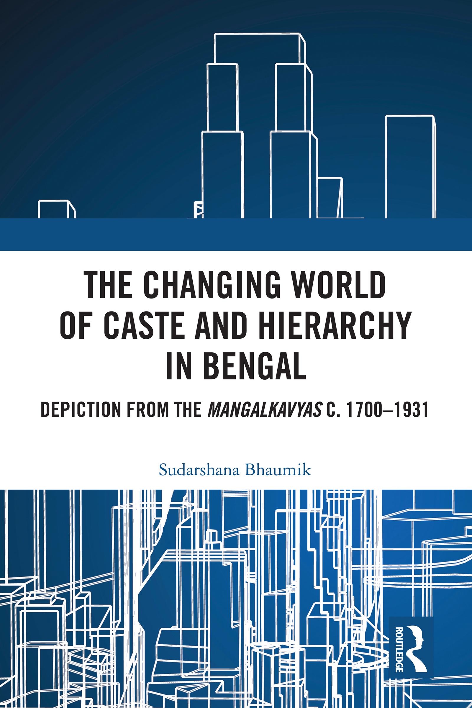 The Changing World of Caste and Hierarchy in Bengal