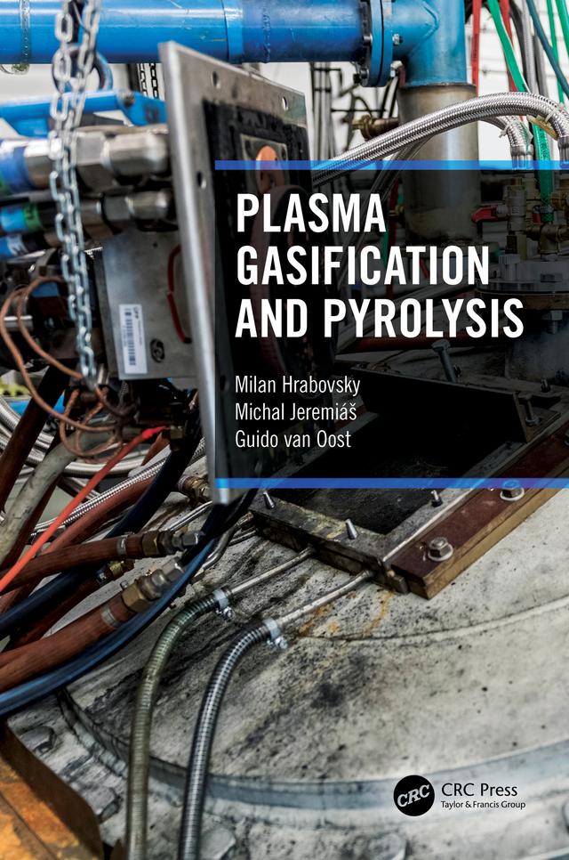 Plasma Gasification and Pyrolysis by Guido van Oost, Michal Jeremias, Milan Hrabovsky