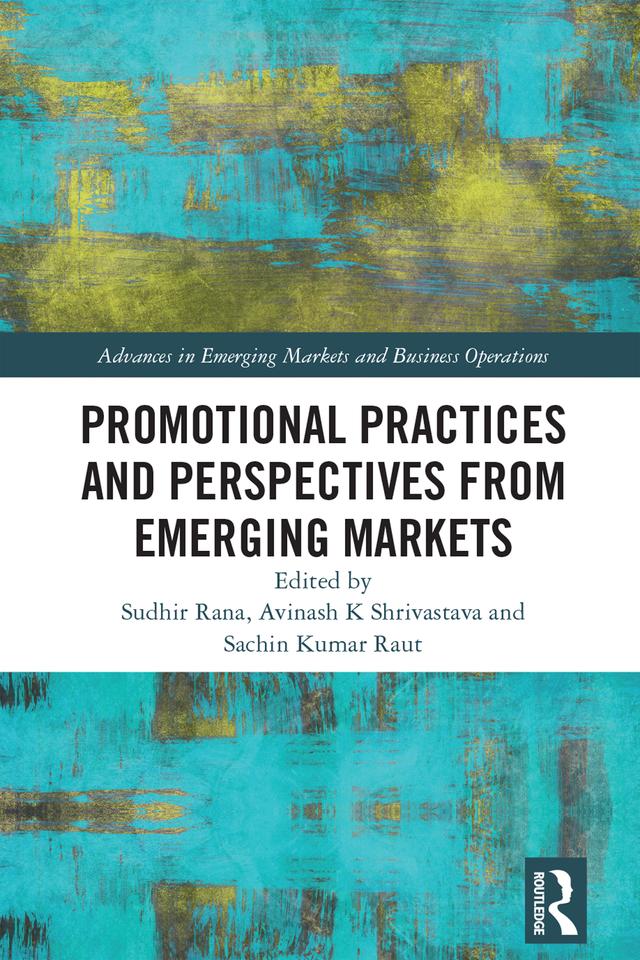 Promotional Practices and Perspectives from Emerging Markets by Avinash K Shrivastava, Sachin Kumar Raut, Sudhir Rana