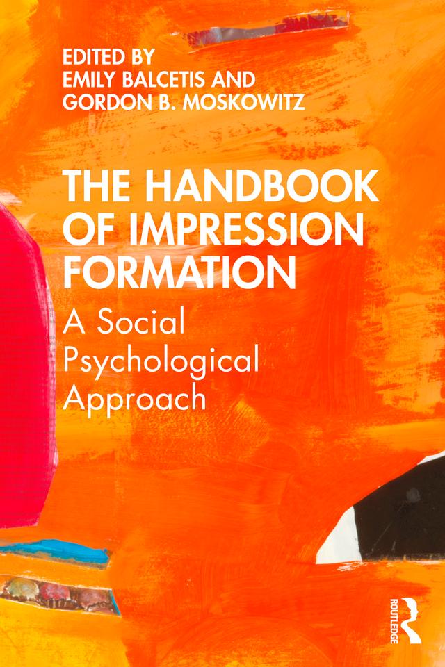 The Handbook of Impression Formation by Emily Balcetis, Gordon B. Moskowitz