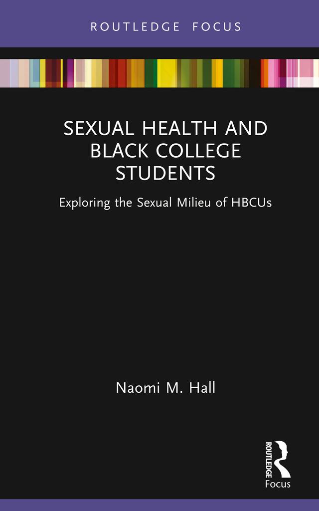 Sexual Health and Black College Students by Naomi M. Hall