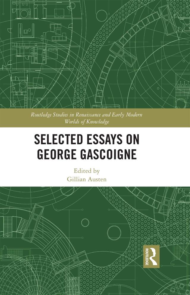 Selected Essays on George Gascoigne by Gillian Austen