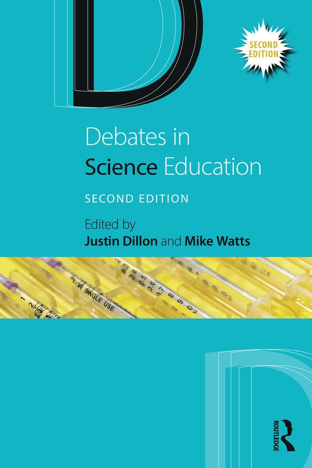 Debates in Science Education by Justin Dillon, Mike Watts