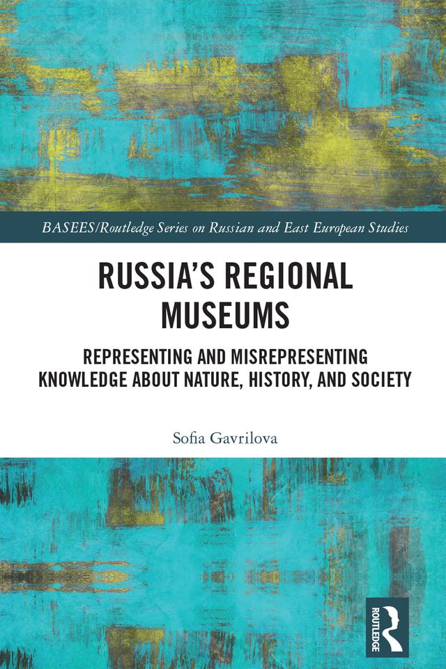 Russia's Regional Museums by Sofia Gavrilova